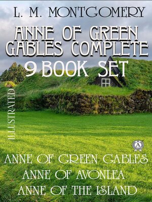 cover image of Anne of Green Gables Complete 9 Book Set. Illustrated